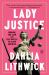 Lady Justice : Women, the Law, and the Battle to Save America