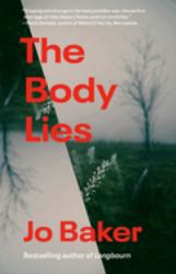 The Body Lies : A Novel