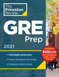 Princeton Review GRE Prep 2021 : 4 Practice Tests + Review and Techniques + Online Features