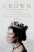 The Crown: the Official Companion, Volume 2 : Political Scandal, Personal Struggle, and the Years That Defined Elizabeth II (1956-1977)