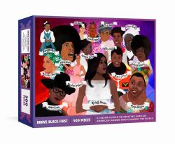 Brave. Black. First. Puzzle : A Jigsaw Puzzle and Poster Celebrating African American Women Who Changed the World: Jigsaw Puzzles for Adults and Jigsaw Puzzles for Kids