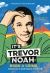 It's Trevor Noah: Born a Crime : Stories from a South African Childhood (Adapted for Young Readers)