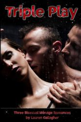 Triple Play : Three Bisexual Ménage Romances