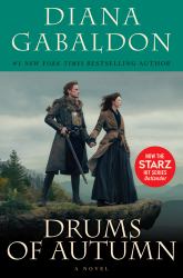 Drums of Autumn (Starz Tie-In Edition) : A Novel