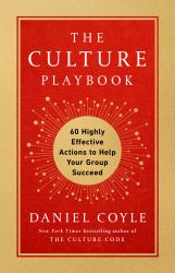 The Culture Playbook : 60 Highly Effective Actions to Help Your Group Succeed