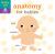 Baby 101: Anatomy for Babies