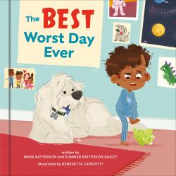 The Best Worst Day Ever : A Picture Book