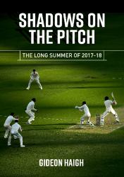 Shadows on the Pitch : The Long Summer Of 2017-18