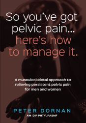 So You've Got Pelvic Pain... Here's How to Manage It