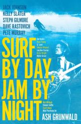 Surf by Day Jam by Night