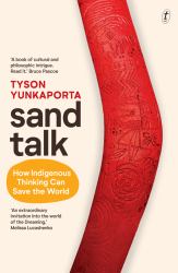 Sand Talk : How Indigenous Thinking Can Save the World