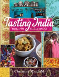 Tasting India : Heirloom Family Recipes