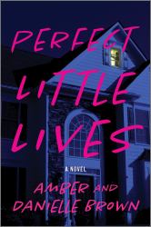 Perfect Little Lives : A Novel