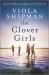 The Clover Girls : A Novel