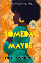 Someday, Maybe : A Novel