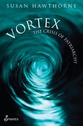 Vortex : The Crisis of Patriarchy