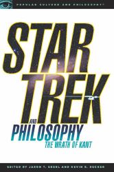 Star Trek and Philosophy : The Wrath of Kant