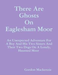 There Are Ghosts On Eaglesham Moor