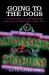 Going to the Dogs : A History of Greyhound Racing in Britain, 1926-2017