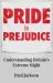 Pride in Prejudice : Understanding Britain's Extreme Right