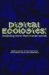 Digital Ecologies : Mediating More-Than-human Worlds