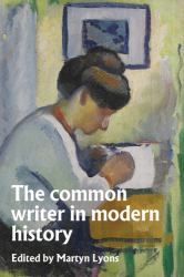 The Common Writer in Modern History