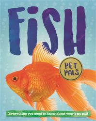 Fish : Everything you Need to Know about your Best Pal!