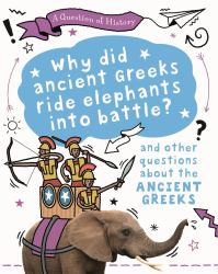 Question of History: Why Did the Ancient Greeks Ride Elephants