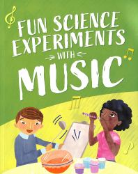 Fun Science: Experiments with Music