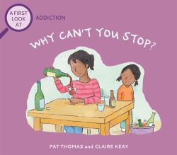 Why Can't You Stop? : Addiction