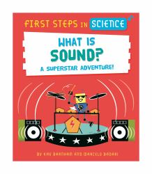 First Steps in Science: What Is Sound?