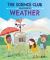 The Science Club Investigate: Weather