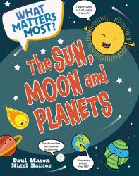 What Matters Most?: the Sun, Moon and Planets