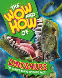 The Wow and How of Dinosaurs