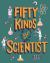 50 Kinds of Scientist