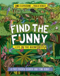 Find the Funny: Life in the Rainforest