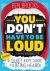 You Don't Have to Be Loud : A Quiet Kid's Guide to Being Heard