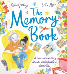 The Memory Book : A Reassuring Story about Understanding Dementia