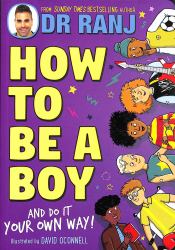 How to Be a Boy : And Do It Your Own Way