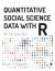 Quantitative Social Science Data with R : An Introduction