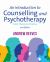 An Introduction to Counselling and Psychotherapy : From Theory to Practice