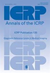 ICRP Publication 135 : Diagnostic Reference Levels in Medical Imaging