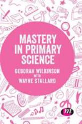 Mastery in Primary Science