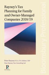 Rayney's Tax Planning for Family and Owner-Managed Companies 2018/19