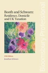 Booth and Schwarz: Residence, Domicile and UK Taxation