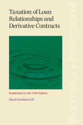 Taxation of Loan Relationships and Derivative Contracts - Supplement to the 10th Edition