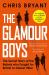 The Glamour Boys : The Secret Story of the Rebels Who Fought for Britain to Defeat Hitler