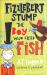 Fizzlebert Stump: the Boy Who Cried Fish