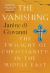 The Vanishing : The Twilight of Christianity in the Middle East