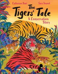 The Tigers' Tale : A Conservation Story